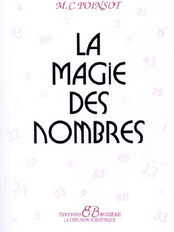 LA MAGIE DES NOMBRES. Traité pratique de numérologie