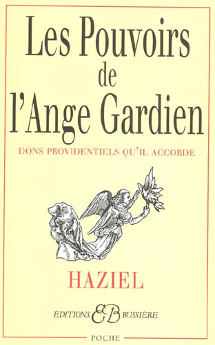 Les pouvoirs de l'Ange Gardien. Dons providentiels qu'il accorde
