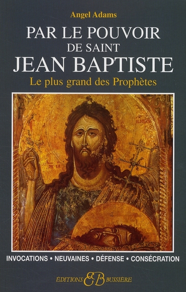 Par le pouvoir de Saint-Jean Baptiste