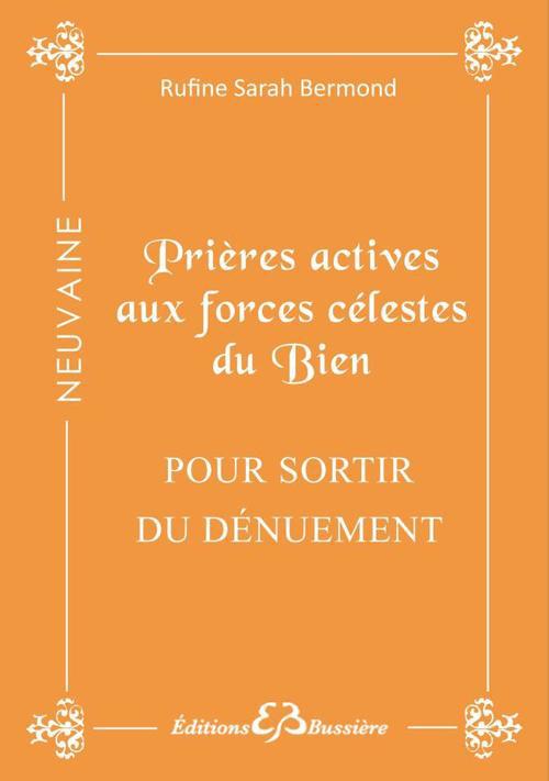 Prières actives pour sortir du dénuement par la grâce des forces célestes du bien. En neuvaine