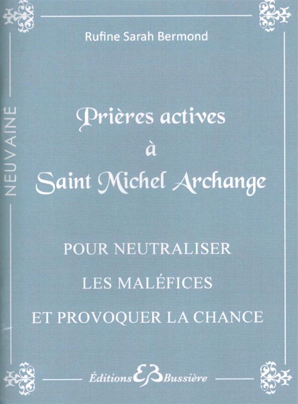 Prières actives à Saint-Michel Archange pour neutraliser les maléfices et provoquer la chance