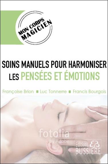 Soins manuels pour harmoniser pensées et émotions