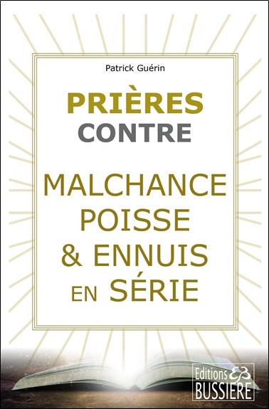 Prières contre malchance, poisse & ennuis en série