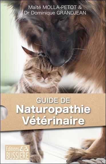 Guide de naturopathie vétérinaire pour chiens et chats