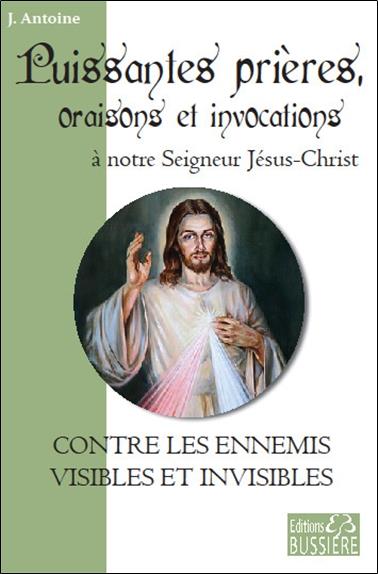 Puissantes prières, oraisons et invocations à notres Seigneur Jésus Christ