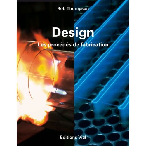 Design. Les procédés de fabrication