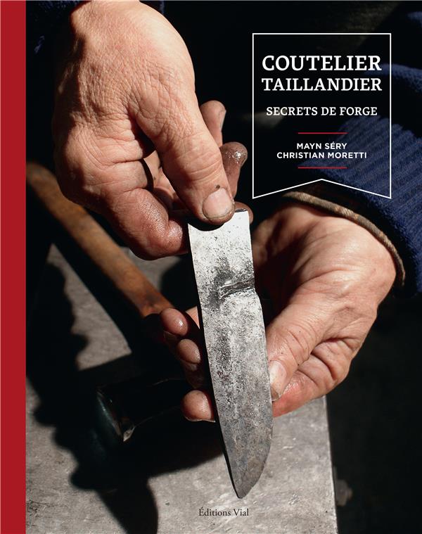 Coutelier Taillandier. Secrets de forge