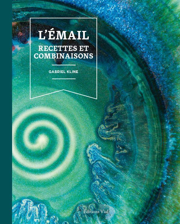 L'émail. Recettes et combinaisons