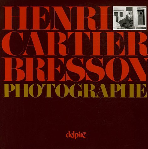 Henri Cartier-Bresson photographe. 9e édition revue et corrigée