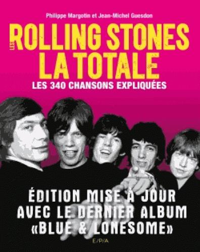 Rolling Stones, la totale. Les 365 chansons expliquées