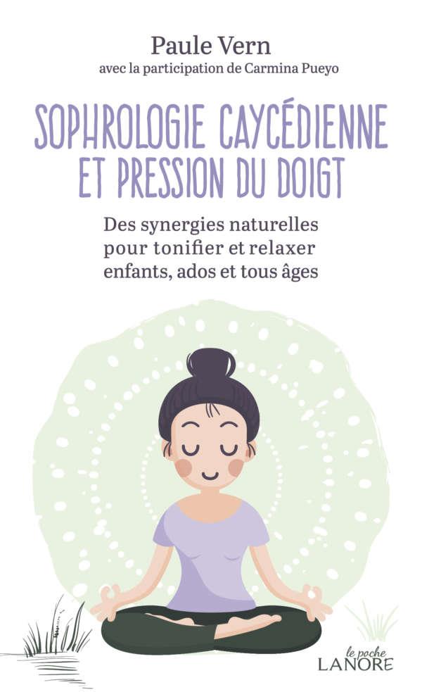 Sophrologie caycédienne et pression du doigt. Des synergies naturelles pour tonifier et relaxer enfa