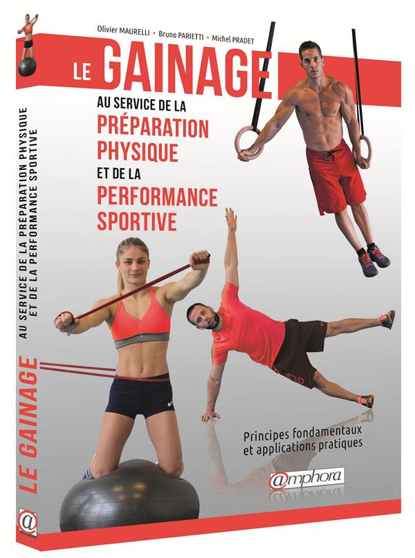 Gainage pour le sportif. De l'entretien à la performance