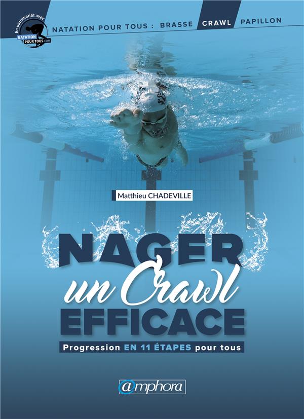 Nager un crawl efficace. Progression en 11 étapes pour tous