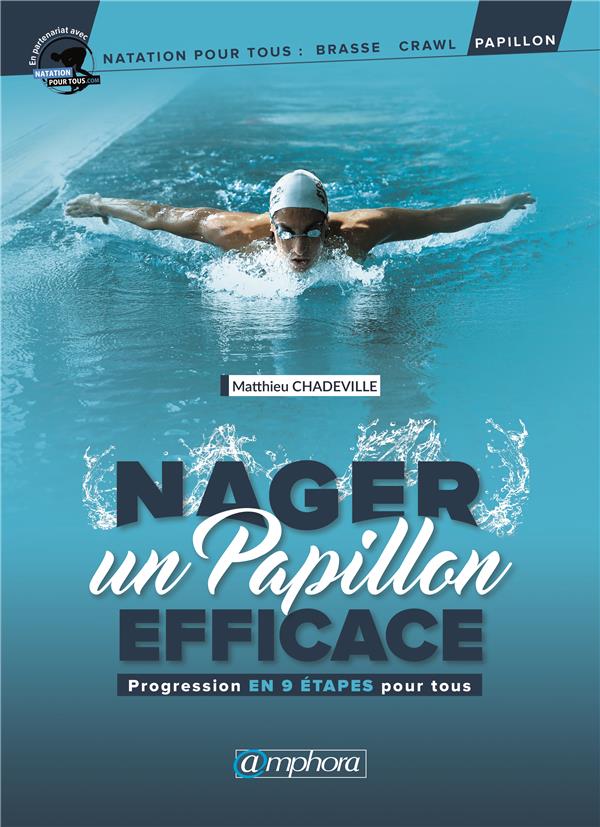 Nager un papillon efficace. Progression en 9 étapes pour tous