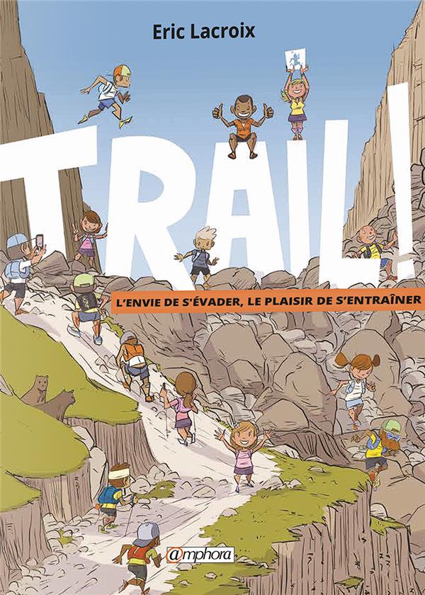 Trail ! Tome 1 : Découvrir, observer et modéliser