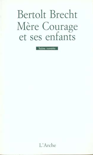 Mère courage et ses enfants. Chronique de la guerre de trente ans