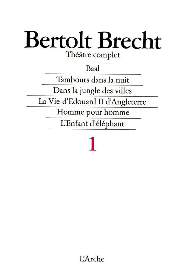 Théâtre complet / Bertolt Brecht Tome 1 : Baal