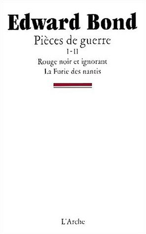 Pièces de guerre. Tome 1, Rouge noir et ignorant. Tome 2, La furie des nantis