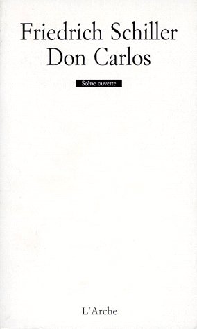 Don Carlos, Infant d'Espagne. Poème dramatique en cinq actes