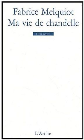 Ma vie de chandelle