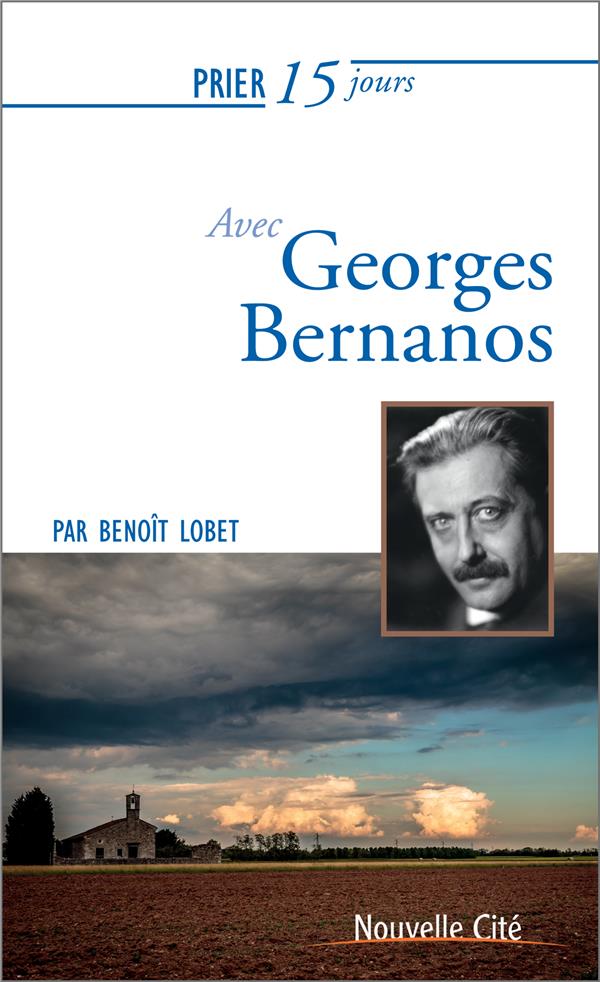 Prier 15 jours avec Georges Bernanos