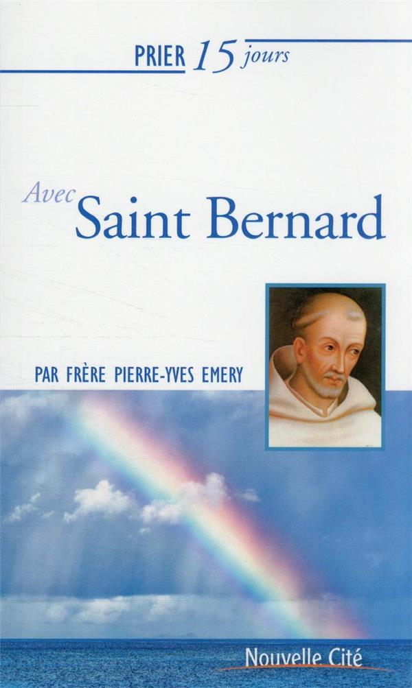 Prier 15 jours avec Saint Bernard