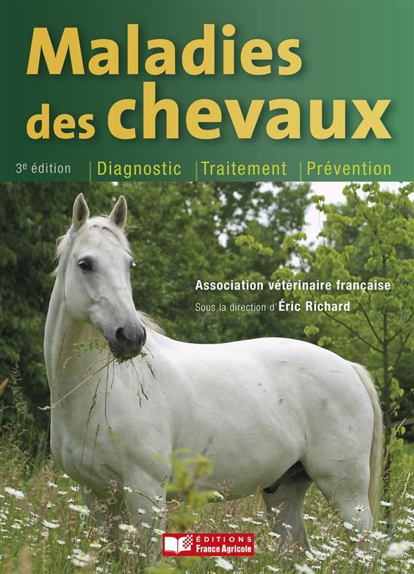 Maladies des chevaux. 3e édition