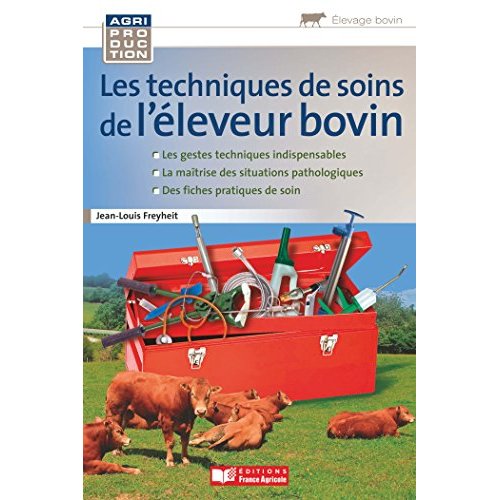 Les techniques de soins de l'éleveur bovin
