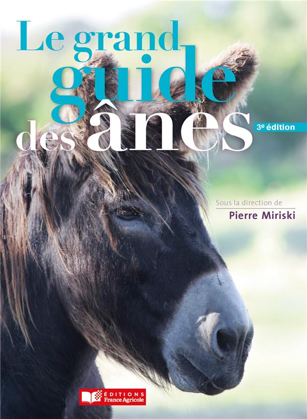 Le grand guide des ânes. 3e édition