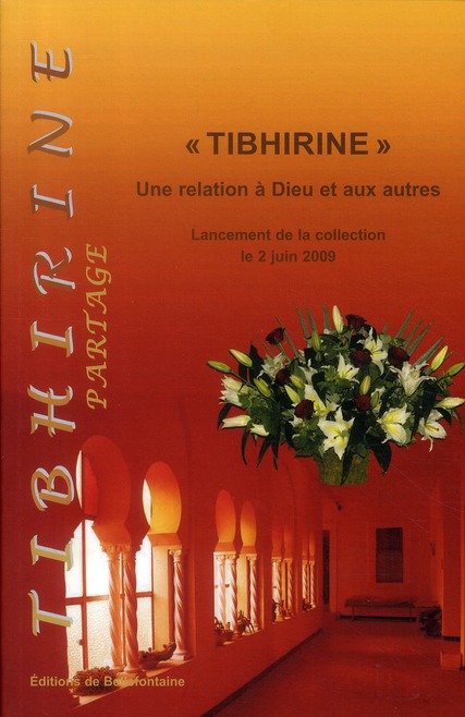 Tibhirine. Une relation à Dieu et aux autres - Lancement de la collection le 2 juin 2009