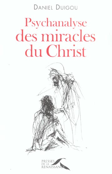 Psychanalyse des miracles du Christ
