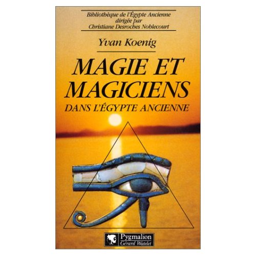 Magie et magiciens dans l'Égypte ancienne