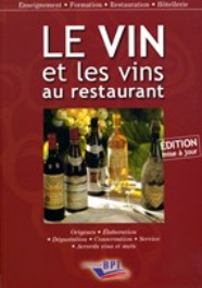 Le vin et les vins au restaurant. Edition 2010