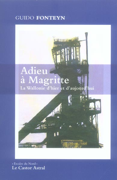 Adieu à Magritte. La Wallonie d'hier et d'aujourd'hui