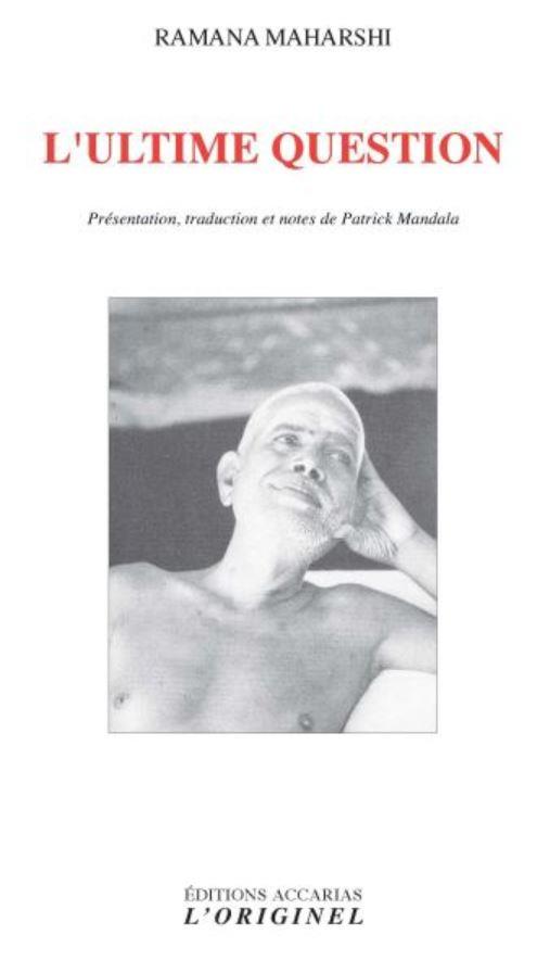 L'ultime question. Questions-réponses, instructions spirituelles, anecdotes