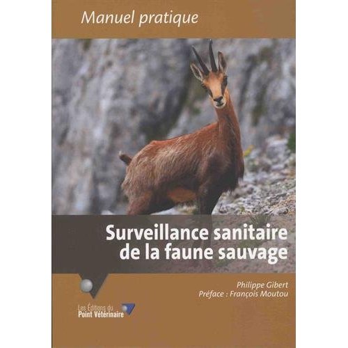 Surveillance sanitaire de la faune sauvage. L'oeil d'un vétérinaire pas comme les autres