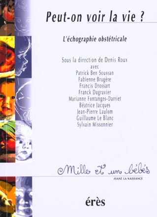 Peut-on voir la vie ? L'échographie obstétricale