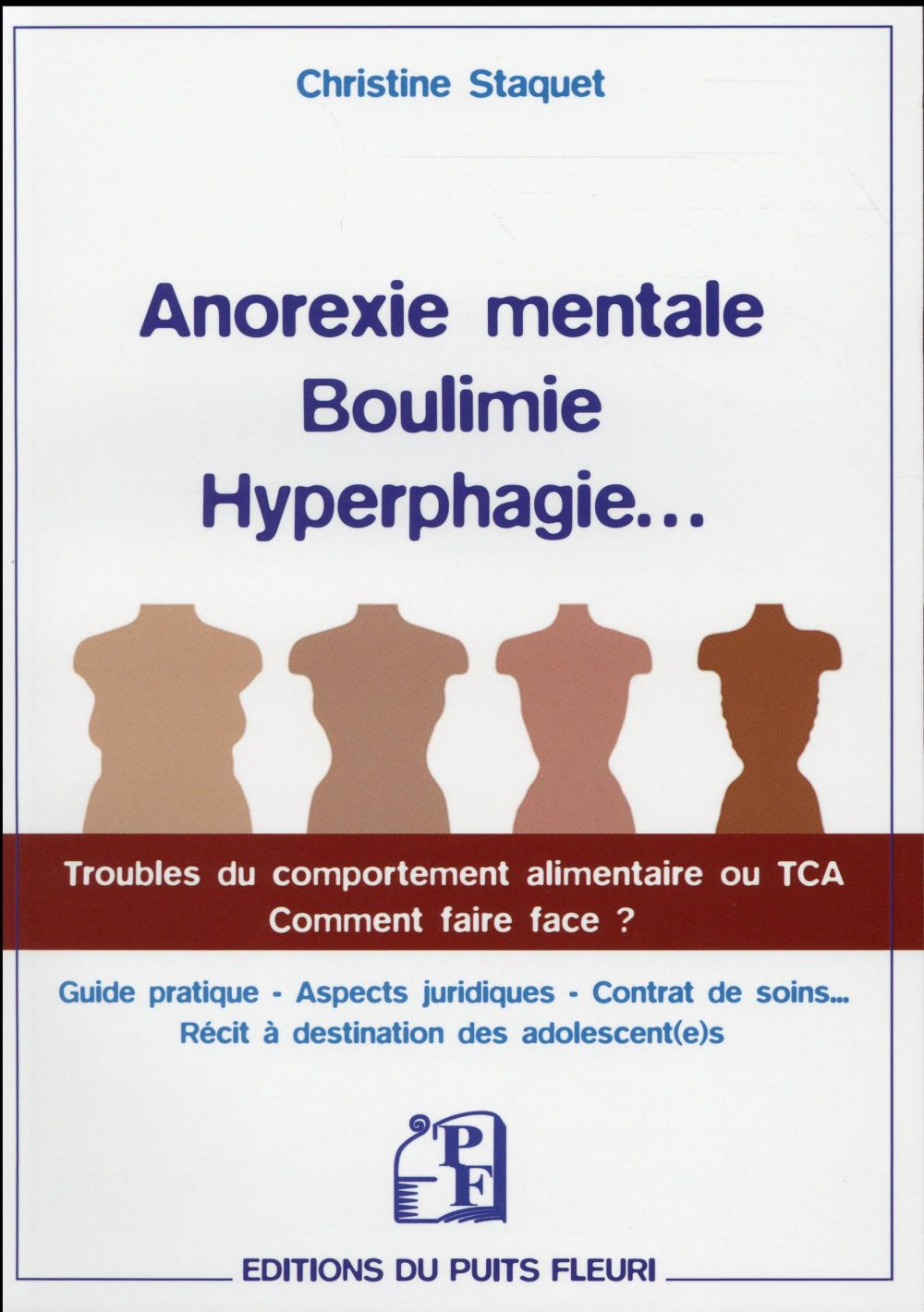 Anorexie mentale, boulimie, hyperphagie... Comment y faire face ? Inclus, le récit d'une situation c