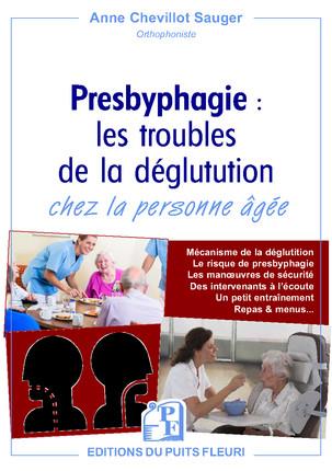 La presbyphagie. Les troubles de la déglutition chez la personne âgée