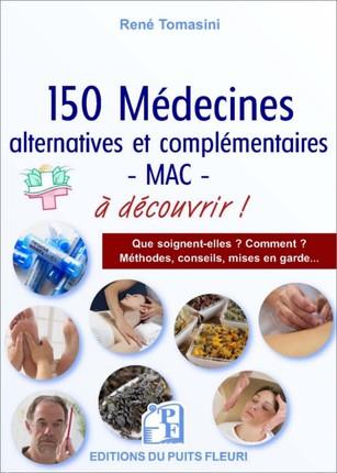 150 médecines alternatives et/ou complémentaires - MAC - (selon le terme retenu par l'OMS) à connait