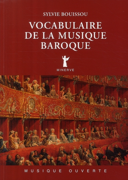 Vocabulaire de la musique baroque. Edition revue et augmentée