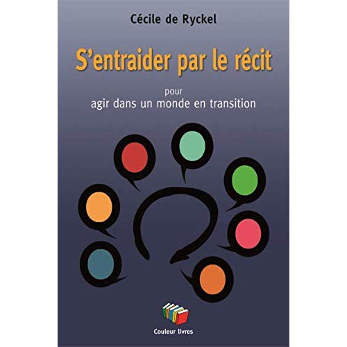 S'entraider par le récit pour agir dans un monde en transition