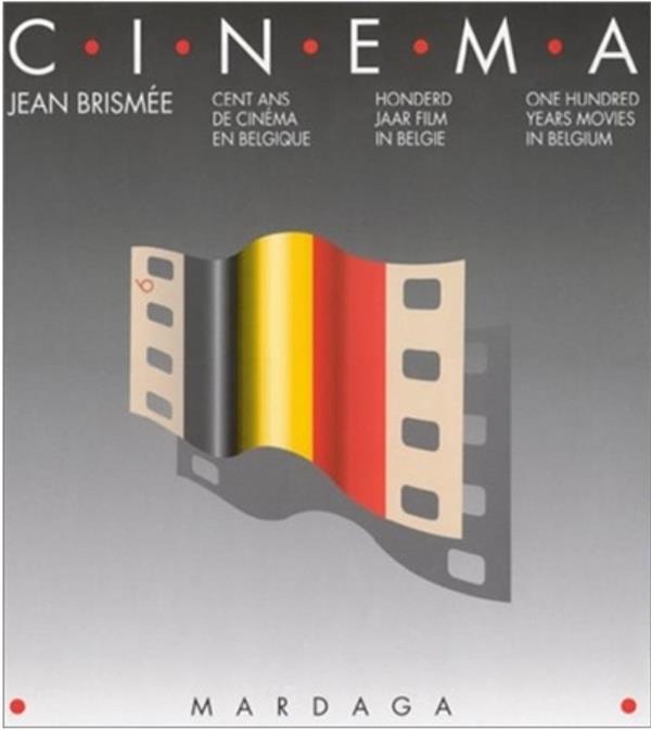 Cent ans de cinéma en Belgique