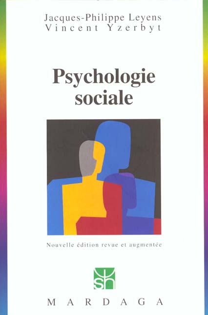 Psychologie sociale. Edition revue et augmentée