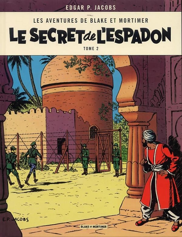 Les aventures de Blake et Mortimer Tome 2 : Le secret de l'Espadon. Tome 2