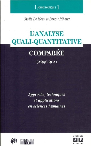 L'analyse quali-quantitative comparée (AQQC-QCA). Approche, techniques et applications en sciences h
