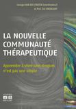 La nouvelle communauté thérapeutique. Apprendre à vivre sans drogues n'est pas une utopie