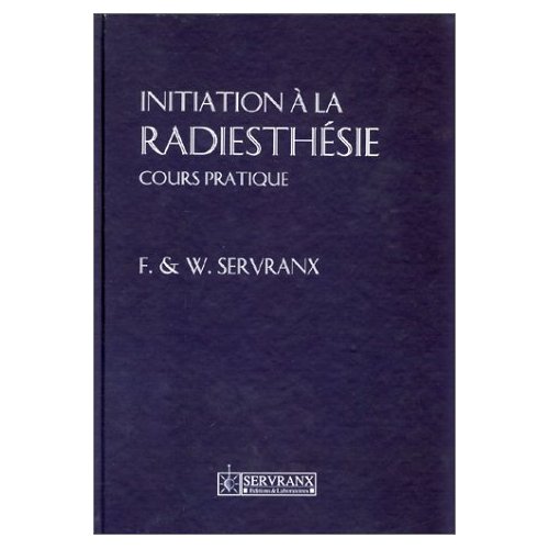 Initiation à la radiesthésie. Cours pratique