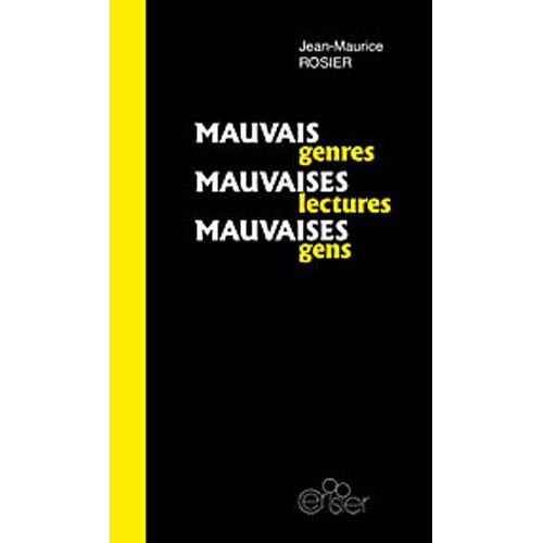 Mauvais genres, mauvaises lectures, mauvaises gens