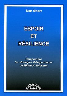 Espoir et résilience. Comprendre les stratégies thérapeutiques de Milton Erickson